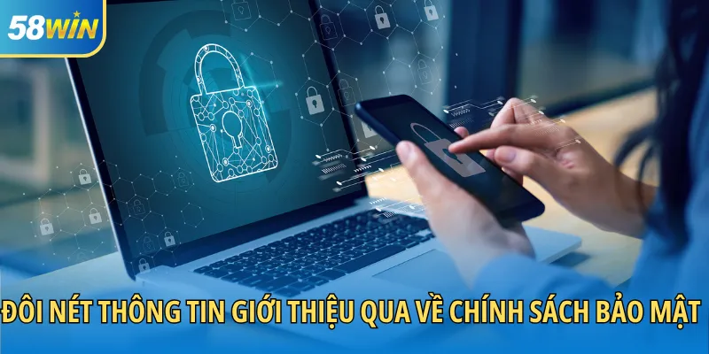 Đôi nét thông tin giới thiệu qua về chính sách bảo mật