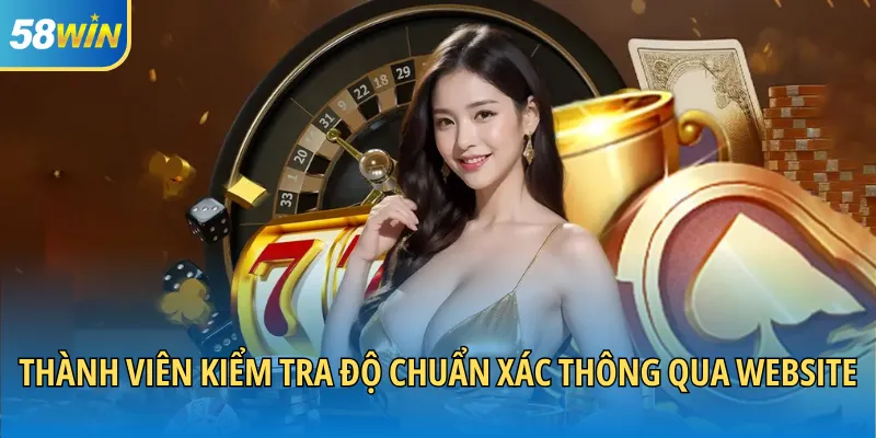 Thành viên kiểm tra độ chuẩn xác thông qua website